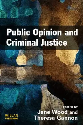 Wood / Gannon |  Public Opinion and Criminal Justice | Buch |  Sack Fachmedien