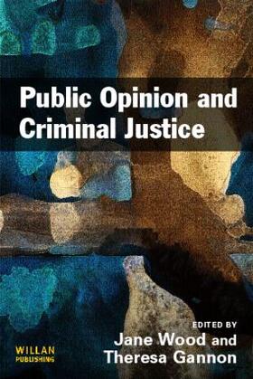 Wood / Gannon | Public Opinion and Criminal Justice | Buch | 978-1-84392-400-5 | sack.de