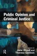 Wood / Gannon |  Public Opinion and Criminal Justice | Buch |  Sack Fachmedien