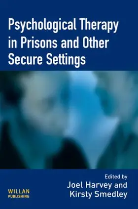 Harvey / Smedley | Psychological Therapy in Prisons and Other Settings | Buch | 978-1-84392-800-3 | www.sack.de