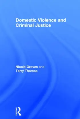 Groves | Domestic Violence and Criminal Justice | Buch | 978-1-84392-820-1 | www.sack.de