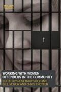 Sheehan / McIvor / Trotter |  Working with Women Offenders in the Community | Buch |  Sack Fachmedien