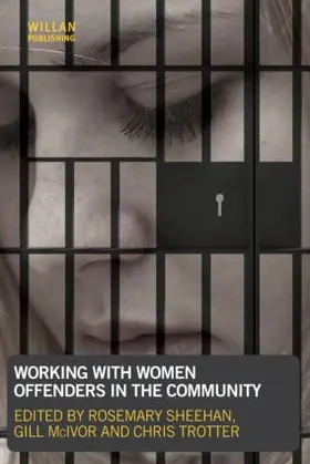Sheehan / McIvor / Trotter | Working with Women Offenders in the Community | Buch | 978-1-84392-888-1 | www.sack.de