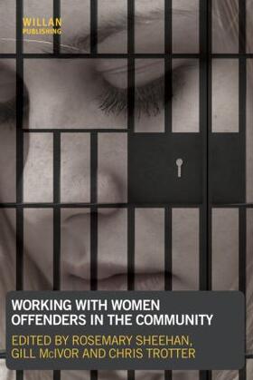Sheehan / McIvor / Trotter | Working with Women Offenders in the Community | Buch | 978-1-84392-888-1 | sack.de