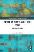 Kilday |  Crime in Scotland 1660-1960 | Buch |  Sack Fachmedien