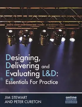 Stewart / Cureton |  Designing, Delivering and Evaluating L&D | Buch |  Sack Fachmedien