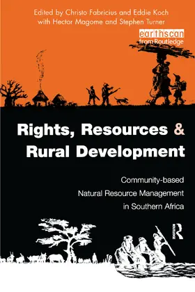 Fabricius / Koch / Turner | Rights Resources and Rural Development | Buch | 978-1-84407-009-1 | sack.de