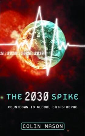 Mason | The 2030 Spike | Buch | 978-1-84407-018-3 | sack.de