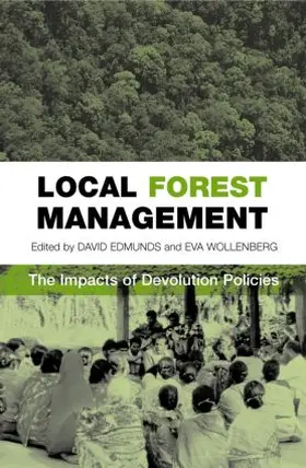 Edmunds / Wollenberg | Local Forest Management | Buch | 978-1-84407-023-7 | www.sack.de