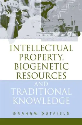Dutfield |  Intellectual Property, Biogenetic Resources and Traditional Knowledge | Buch |  Sack Fachmedien