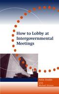 Strauss / Dodds |  How to Lobby at Intergovernmental Meetings | Buch |  Sack Fachmedien