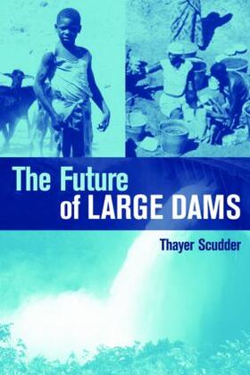 Scudder | The Future of Large Dams | Buch | sack.de