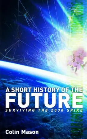 Mason | A Short History of the Future | Buch | 978-1-84407-346-7 | sack.de