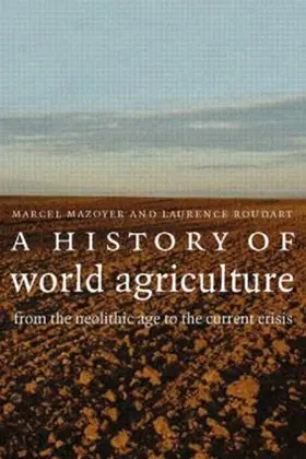 Mazoyer / Roudart |  A History of World Agriculture | Buch |  Sack Fachmedien