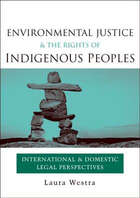 Westra |  Environmental Justice and the Rights of Indigenous Peoples | Buch |  Sack Fachmedien