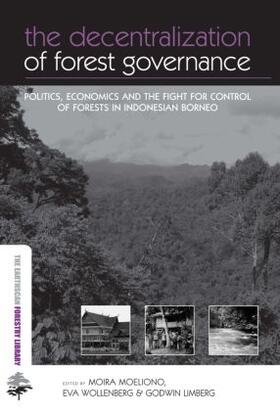 Moeliono / Wollenberg / Limberg | The Decentralization of Forest Governance | Buch | 978-1-84407-586-7 | sack.de