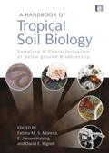 Moreira / Huising / Bignell |  A Handbook of Tropical Soil Biology | Buch |  Sack Fachmedien