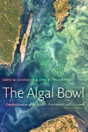 Schindler / Vallentyne | The Algal Bowl | Buch | 978-1-84407-623-9 | sack.de