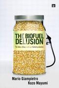 Giampietro / Mayumi |  The Biofuel Delusion | Buch |  Sack Fachmedien