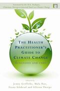 Griffiths / Rao / Adshead |  The Health Practitioner's Guide to Climate Change | Buch |  Sack Fachmedien