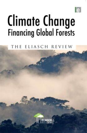 Eliasch | Climate Change: Financing Global Forests | Buch | 978-1-84407-772-4 | sack.de