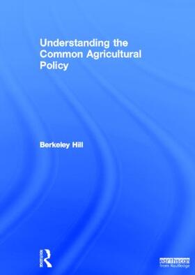 Hill | Understanding the Common Agricultural Policy | Buch | 978-1-84407-777-9 | sack.de