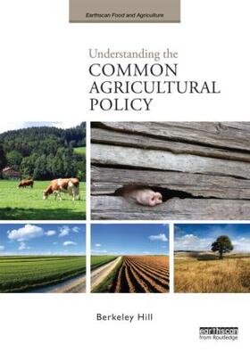 Hill | Understanding the Common Agricultural Policy | Buch | 978-1-84407-778-6 | sack.de