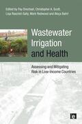 Drechsel / Scott / Raschid-Sally |  Wastewater Irrigation and Health | Buch |  Sack Fachmedien