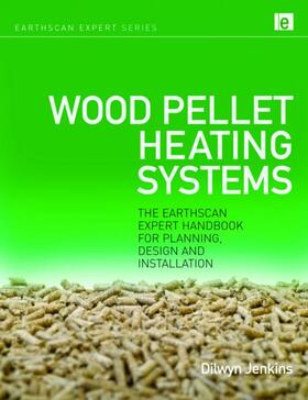 Jenkins | Wood Pellet Heating Systems | Buch | 978-1-84407-845-5 | sack.de