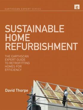Thorpe | Sustainable Home Refurbishment | Buch | 978-1-84407-876-9 | sack.de