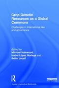 Halewood / Noriega / Louafi |  Crop Genetic Resources as a Global Commons | Buch |  Sack Fachmedien