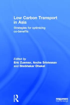 Zusman / Srinivasan / Dhakal | Low Carbon Transport in Asia | Buch | 978-1-84407-914-8 | www.sack.de