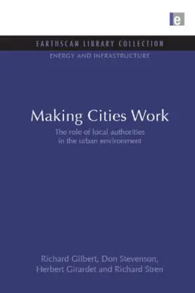 Gilbert / Stevenson / Girardet |  Making Cities Work | Buch |  Sack Fachmedien