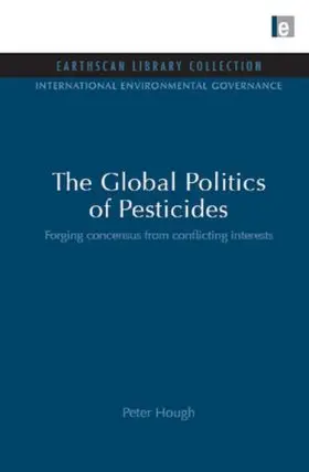 Hough |  The Global Politics of Pesticides | Buch |  Sack Fachmedien