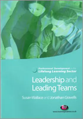 Wallace / Gravells |  Leadership and Leading Teams in the Lifelong Learning Sector | Buch |  Sack Fachmedien