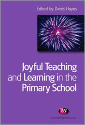 Hayes |  Joyful Teaching and Learning in the Primary School | Buch |  Sack Fachmedien