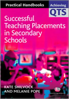 Shilvock / Pope | Successful Teaching Placements in Secondary Schools | Buch | 978-1-84445-183-8 | sack.de