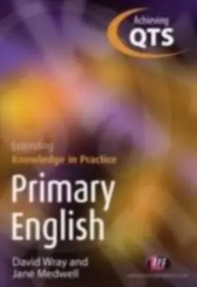Wray / Medwell |  Primary English: Extending Knowledge in Practice | eBook | Sack Fachmedien