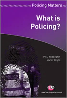 Waddington / Wright |  What is Policing? | Buch |  Sack Fachmedien