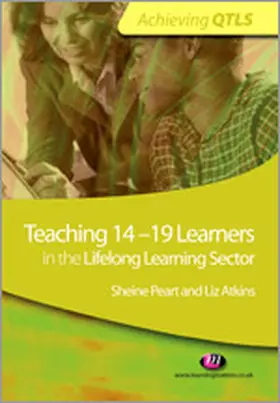 Peart / Atkins |  Teaching 14-19 Learners in the Lifelong Learning Sector | Buch |  Sack Fachmedien
