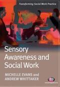 Evans / Whittaker |  Sensory Awareness and Social Work | eBook | Sack Fachmedien