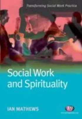 Mathews |  Social Work and Spirituality | eBook | Sack Fachmedien