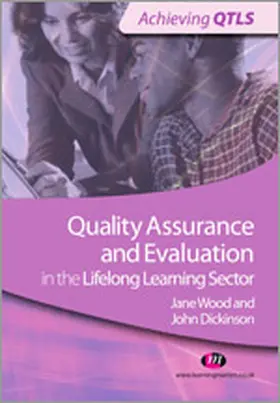 Dickinson / Wood | Quality Assurance and Evaluation in the Lifelong Learning Sector | Buch | 978-1-84445-836-3 | sack.de