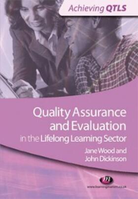 Dickinson / Wood |  Quality Assurance and Evaluation in the Lifelong Learning Sector | eBook | Sack Fachmedien