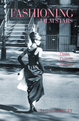 Moseley |  Fashioning Film Stars | Buch |  Sack Fachmedien