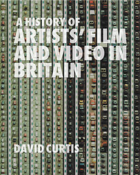 Curtis |  A History of Artists' Film and Video in Britain | Buch |  Sack Fachmedien