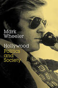 Wheeler |  Hollywood: Politics and Society | Buch |  Sack Fachmedien