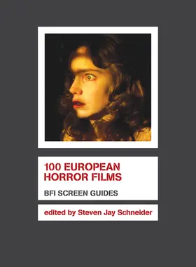 Schneider | 100 European Horror Films | Buch | 978-1-84457-164-2 | www.sack.de
