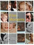 Walters / Brown |  Film Moments: Criticism, History, Theory | Buch |  Sack Fachmedien
