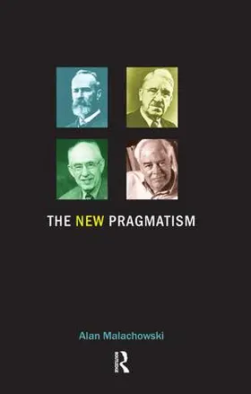Malachowski | The New Pragmatism | Buch | 978-1-84465-072-9 | www.sack.de